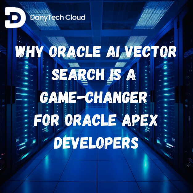 Read more about the article Why Oracle AI Vector Search Is A Game-Changer For Oracle APEX Developers