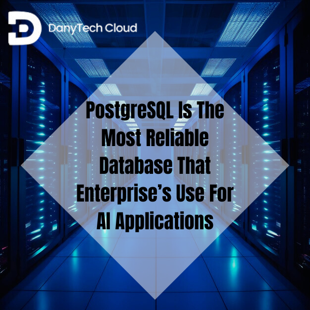 Read more about the article PostgreSQL Is The Most Reliable Database That Enterprise’s Use For AI Applications