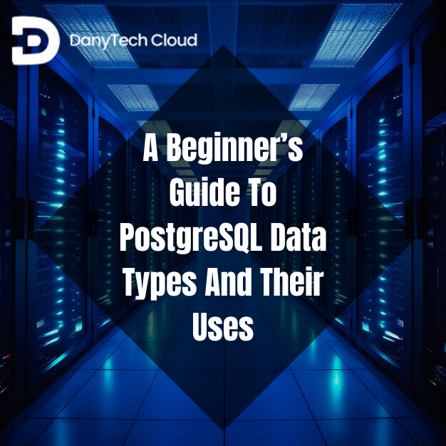 Read more about the article A Beginner’s Guide To PostgreSQL Data Types And Their Uses