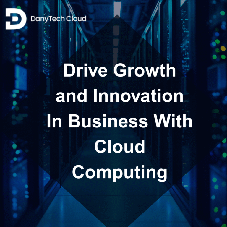 Read more about the article Drive Growth and Innovation In Business With Cloud Computing